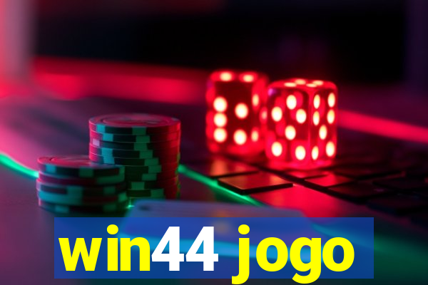 win44 jogo
